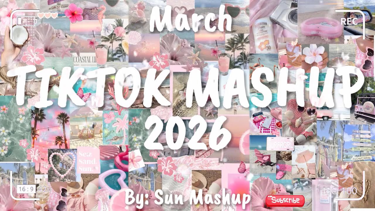Tiktok Mashup March 💖2026💖 (Not Clean)