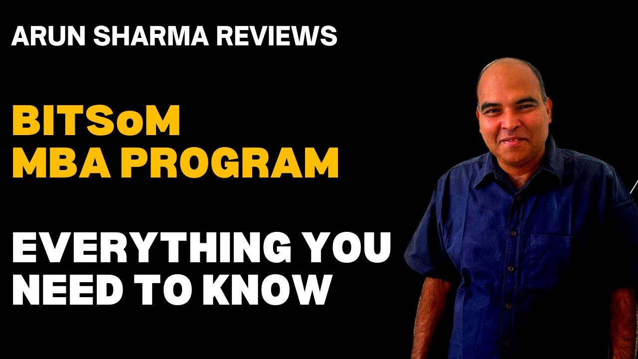 BITSoM: Everything You Need to Know by Arun Sharma