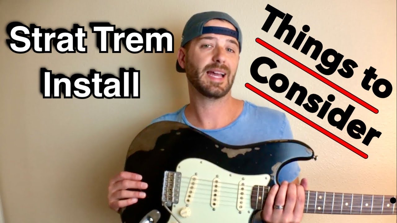 Strat Trem Installation: Things to Consider
