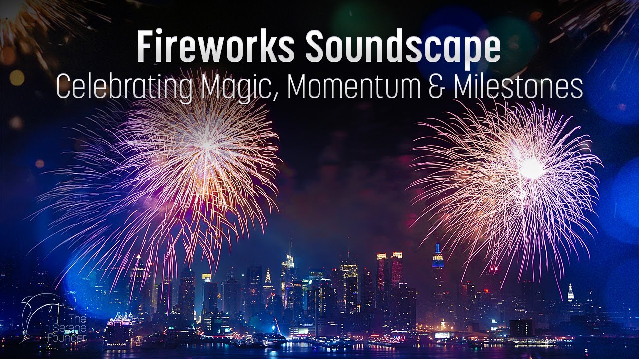 Sky Full of Wonder & Legacy in Lights | Fireworks Soundscape