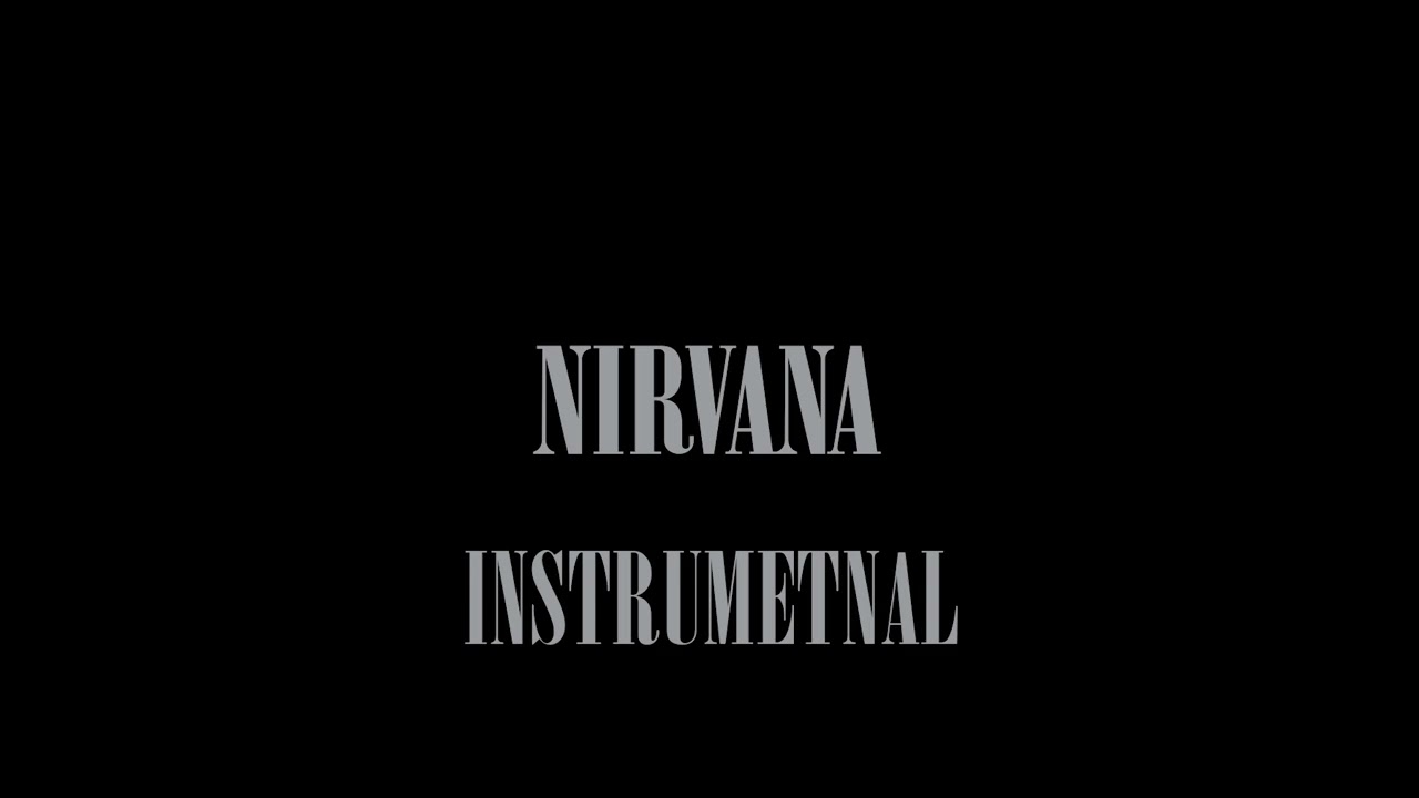 Nirvana - Something In The Way (Instrumental)