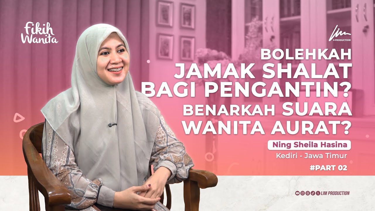 SUARA WANITA, SALAT JAMAK PENGANTIN - Ft. Ning Sheila Hasina - FIKIH WANITA - Ponpes Lirboyo, Kediri
