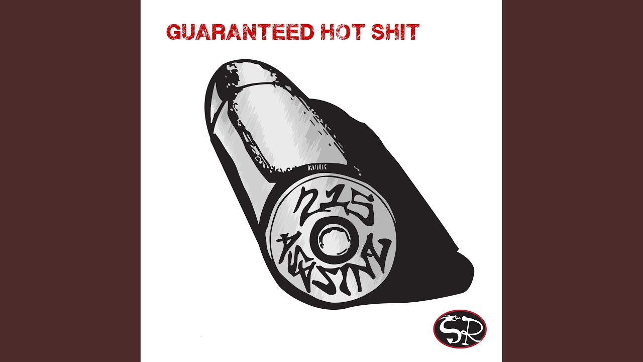 Guaranteed Hot Shit