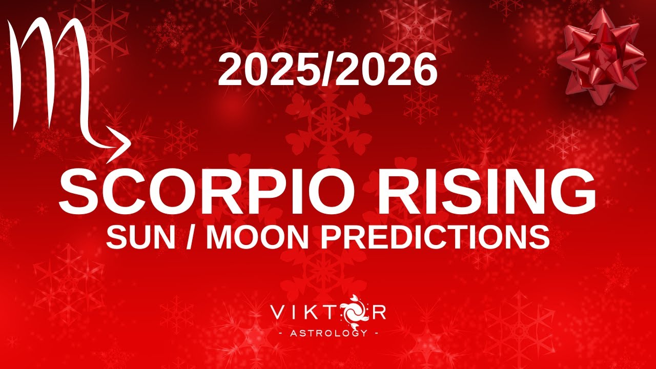 Scorpio Rising | Sun / Moon Predictions 2025 - 2026