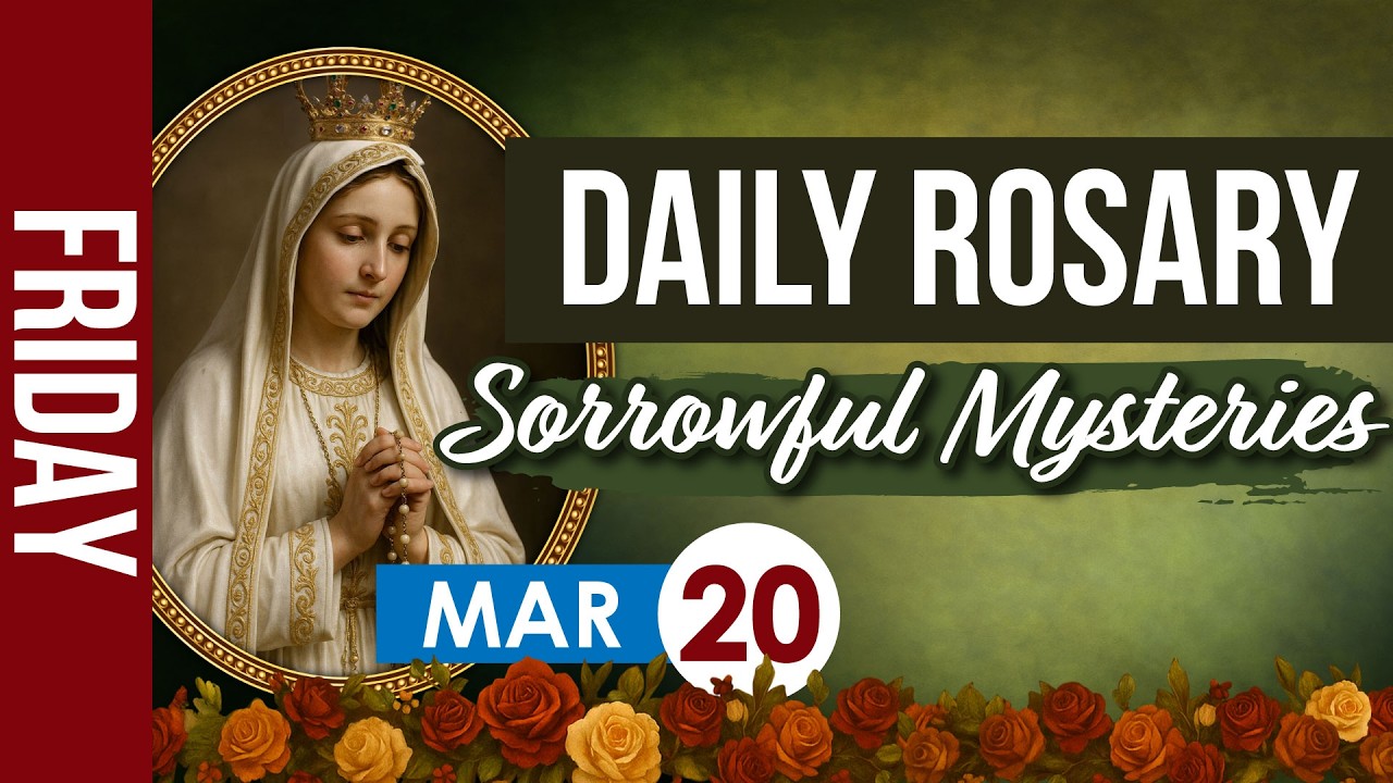 Daily Rosary Today, March 20 | Sorrowful Mysteries Holy Rosary Prayer | Catholic Virtual Rosary