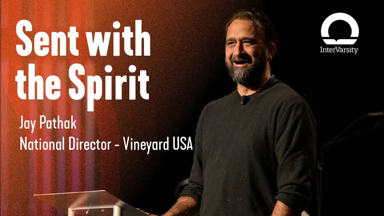 Jay Pathak - National Director, Vineyard USA - Message | InterVarsity Ambition 25