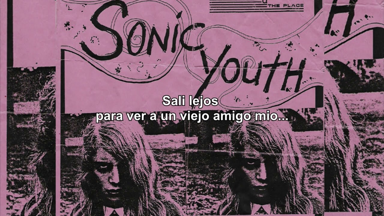 Sonic Youth - Schizophrenia - Subtitalada al español