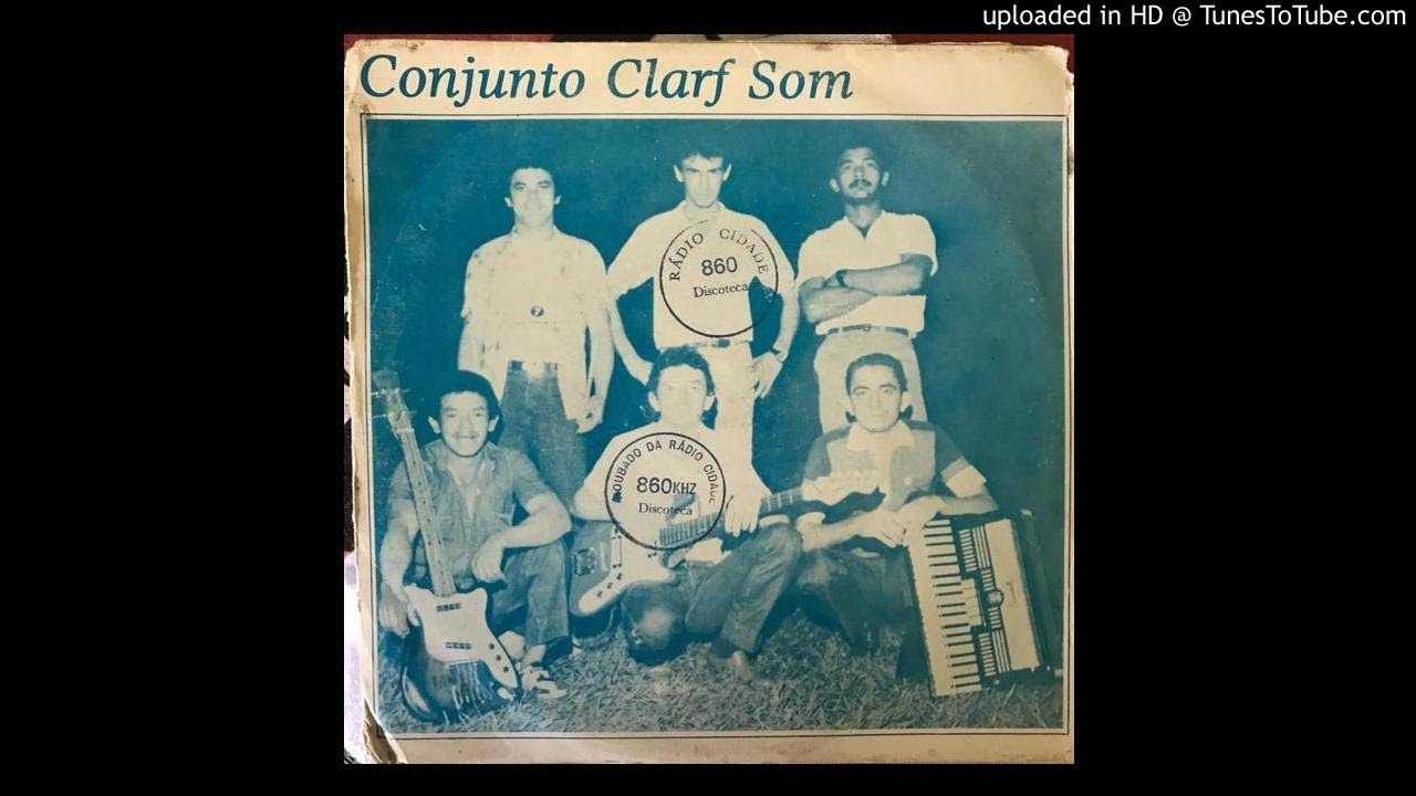 Conjunto Clarf Som (Disco completo / Full Album)