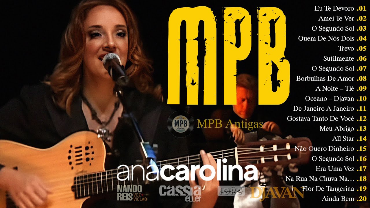 Ana Carolina, Cassia Eller, Rita Lee, Zé Ramalho - MPB Antigas - Música Popular Brasileira #mpb