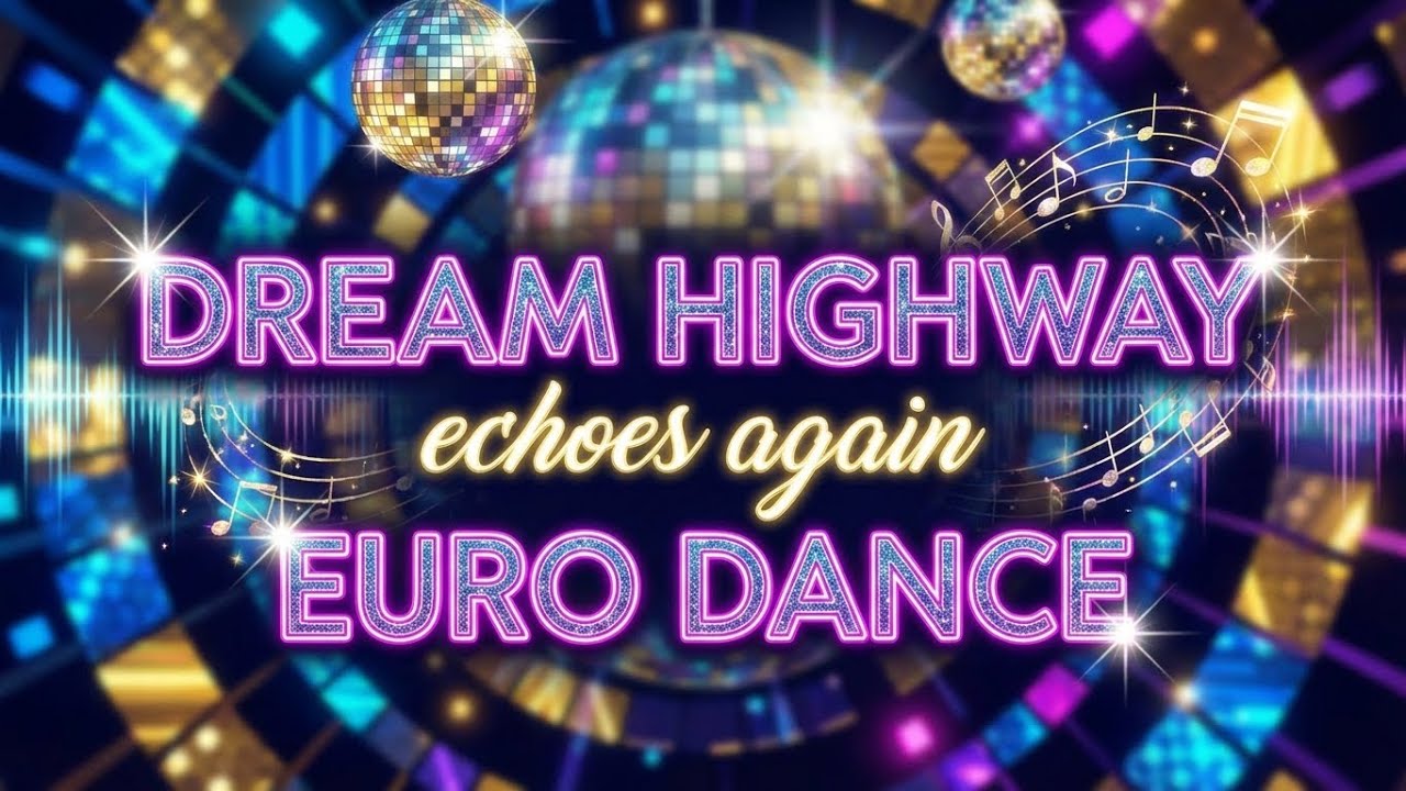 Dream Highway - echoes again - Euro Dance