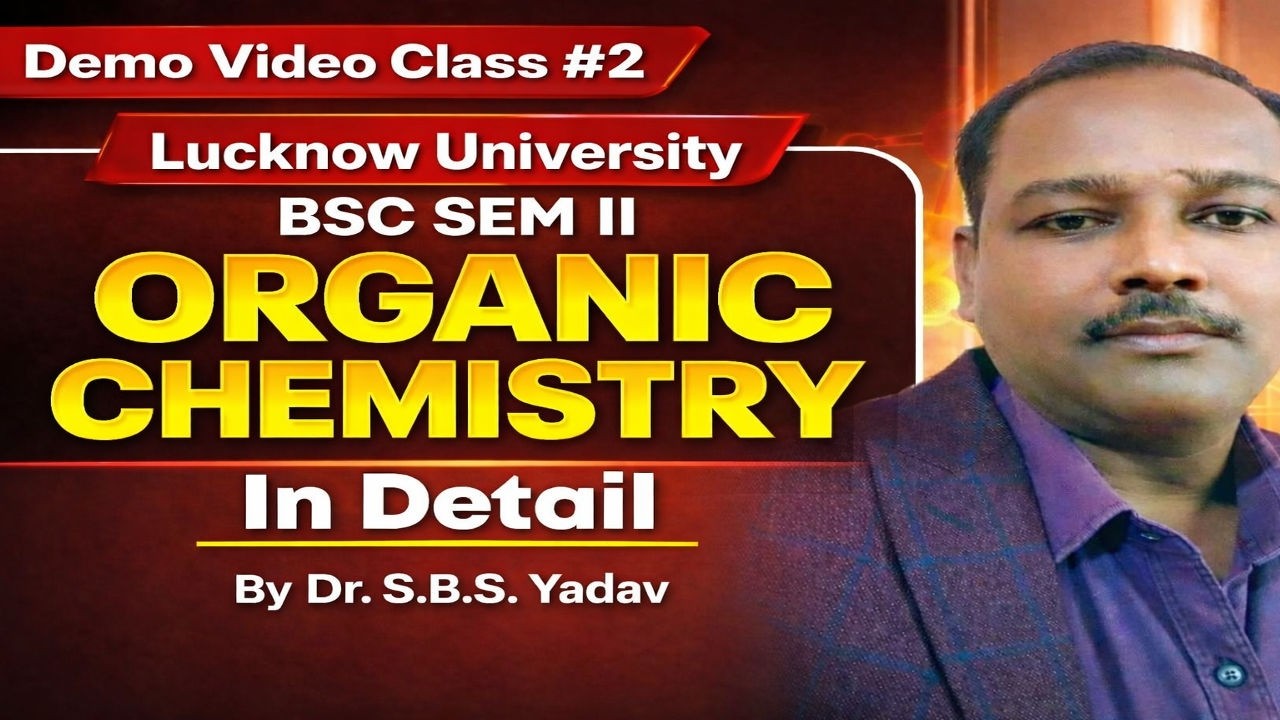 Lucknow University BSc Sem 2 Organic Chemistry|Demo  Video| Chemistry 2nd Semester by Dr SBB Sir