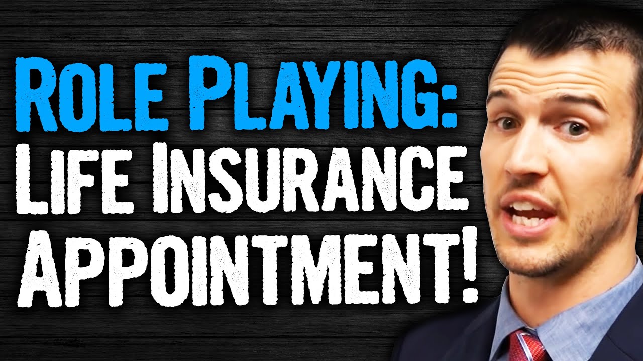 Role Playing A Successful Life Insurance Appointment!