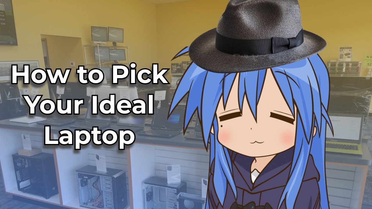 How to Pick Your Ideal Laptop
