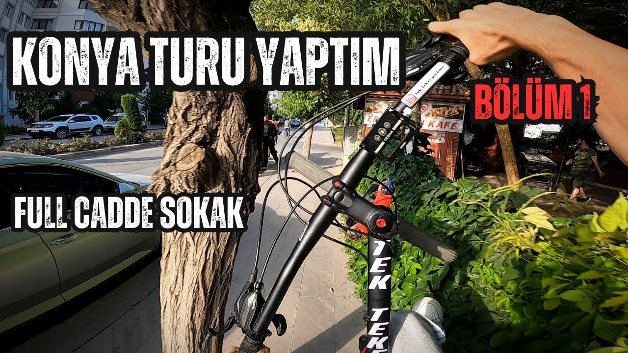 Konya Caddelerinde Tek Teker Yaparak Turlamaca (B&Ouml;L&Uuml;M 1)