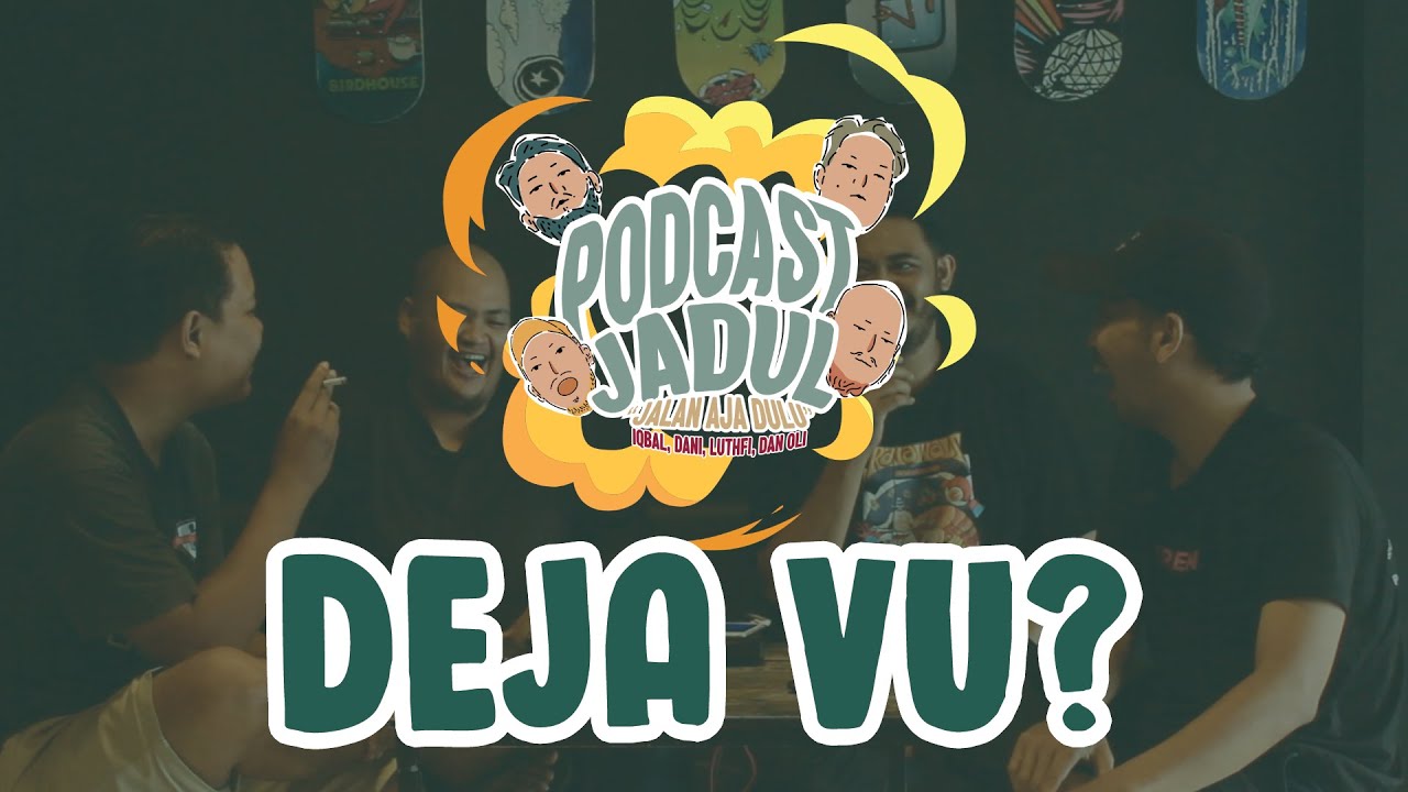 Ngebahas Deja Vu - Podcast Jadul