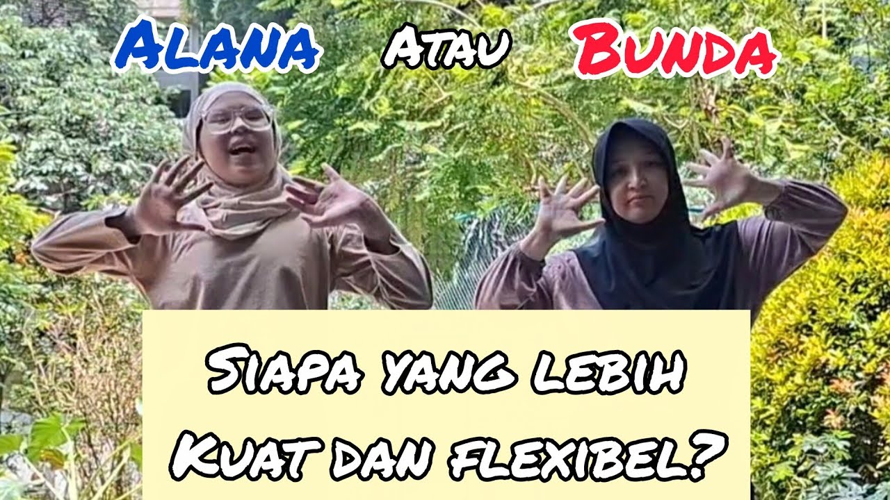 Challenge| siapa yang lebih kuat dan flexibel?