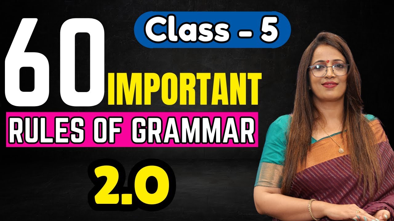 60 Important Rules Of Grammar 2.O | Class - 5 | English Grammar Full Course | By Rani Ma'am