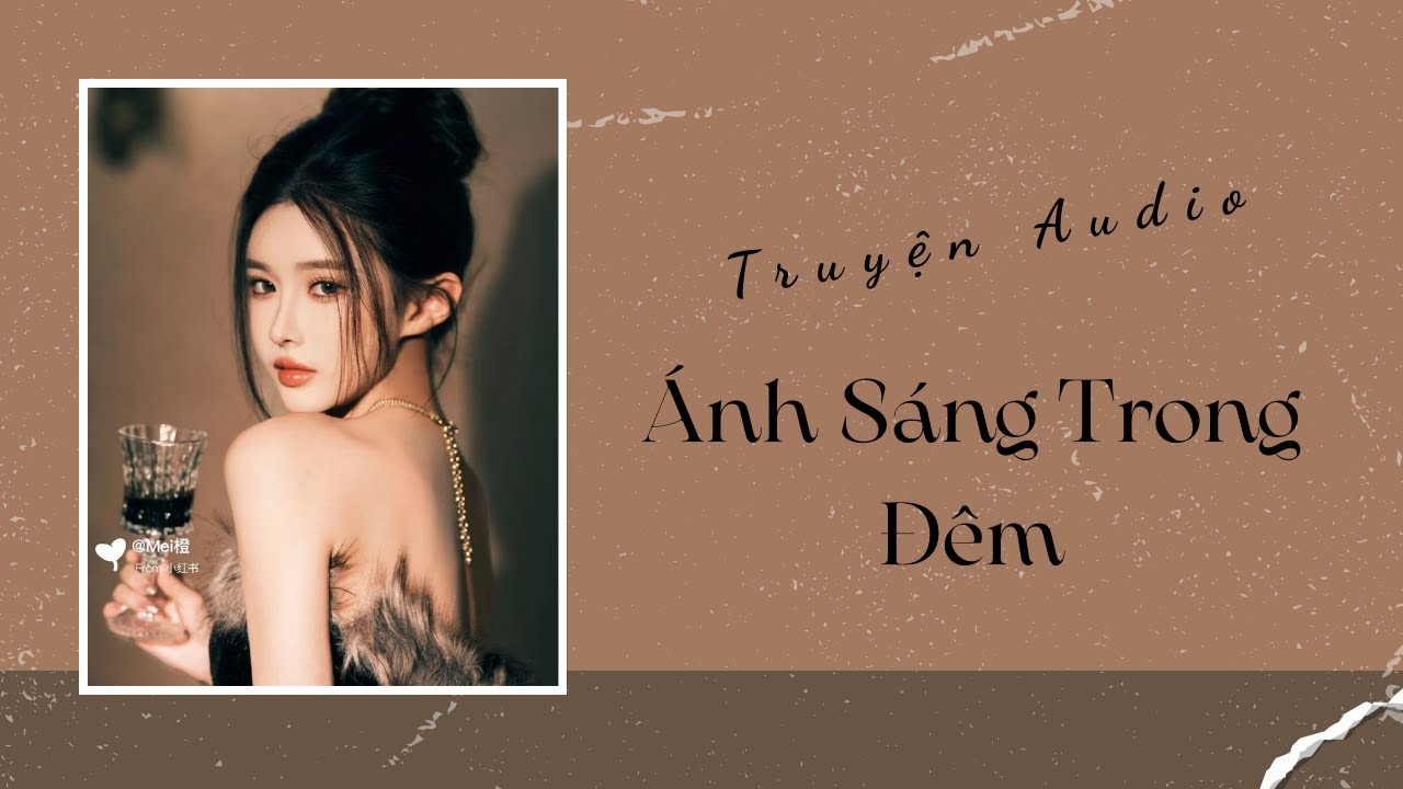 Truyện Audio | Ánh Sáng Trong Đêm | Trần Thiên Minh