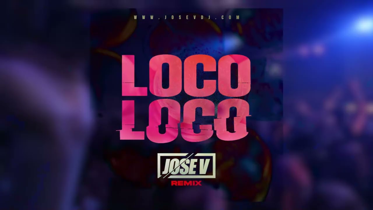 @gordoszn   Majadero - Loco Loco (Jose V Groove Remix)