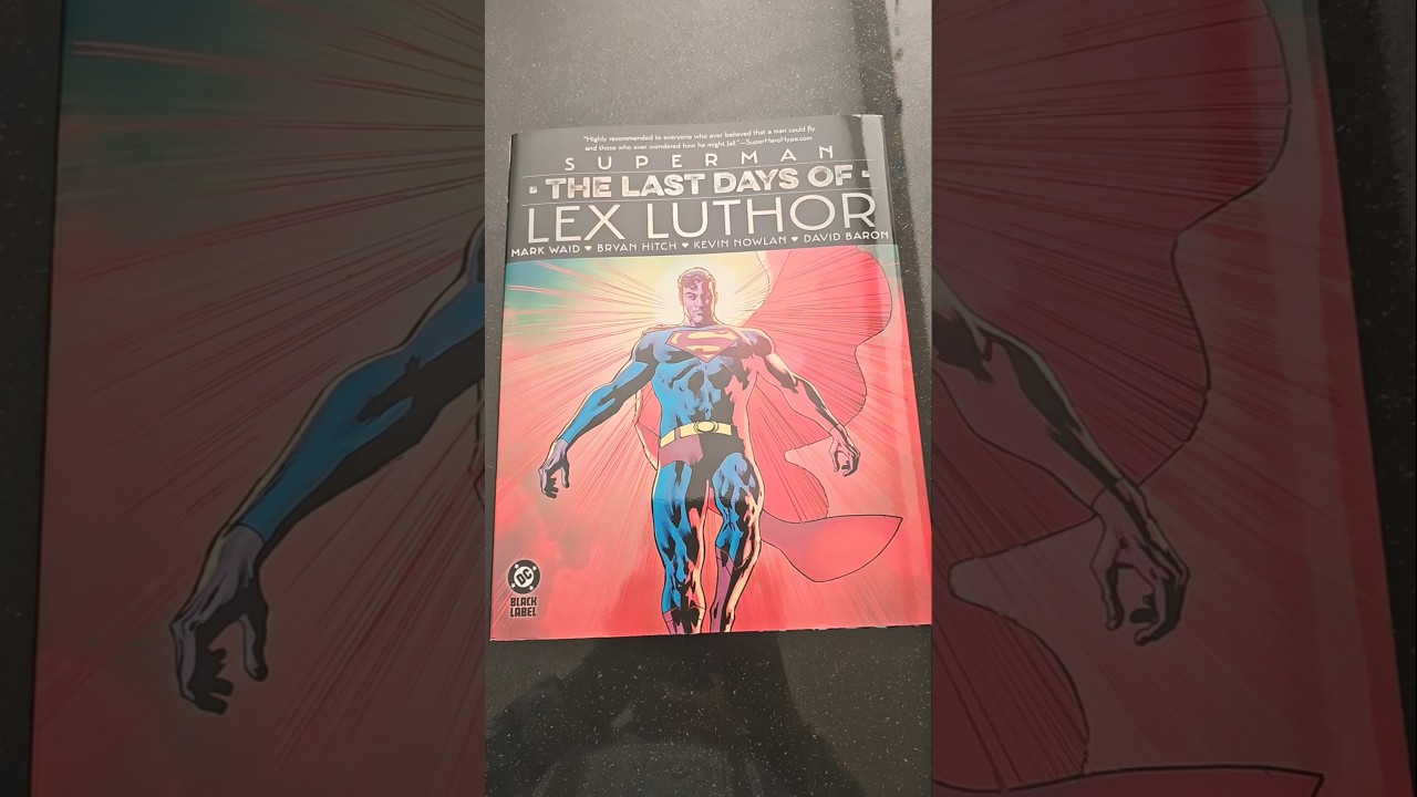 Superman The Last Days of Lex Luthor Hardcover Mark Waid Bryan Hitch Kevin Nowlan David Baron #art 👍