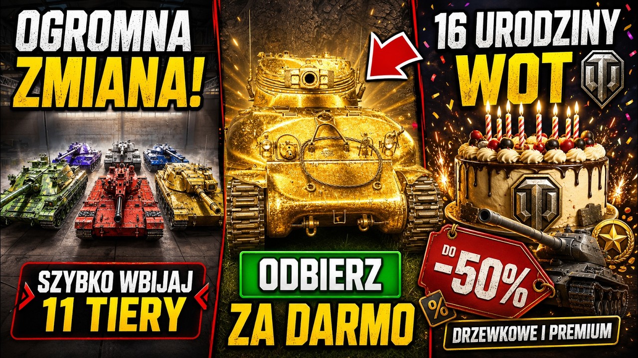 CZOŁG PREMIUM za DARMO! 16 URODZINY WOT! OGROMNA ZMIANA - WBIJAJ 11 TIERY!