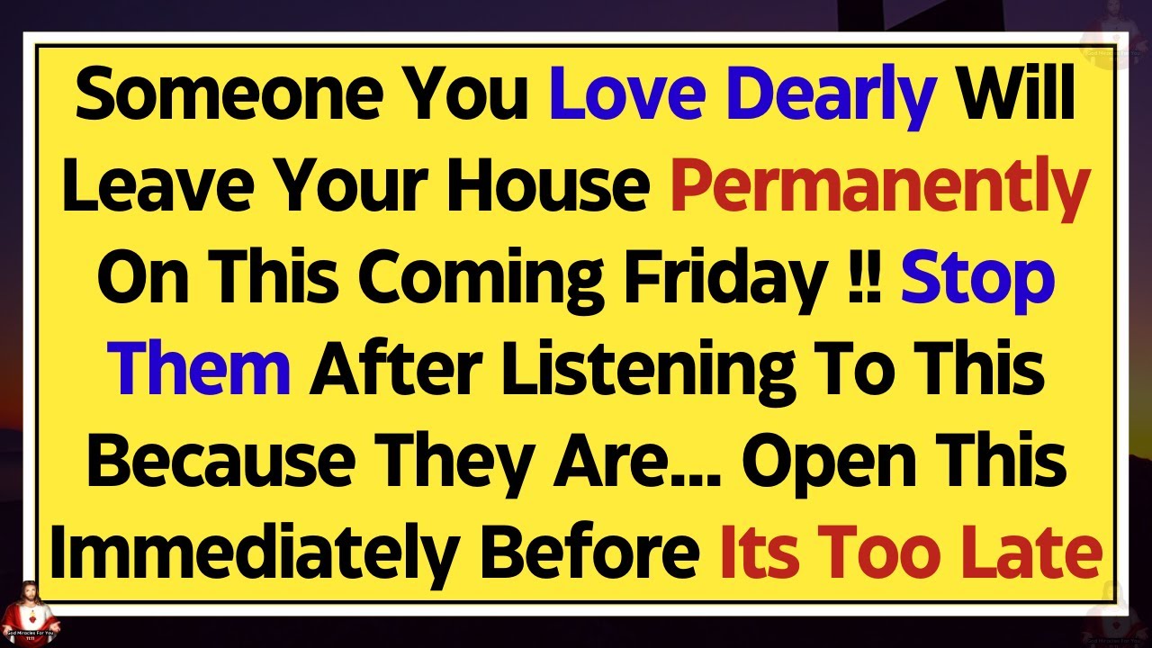 11:11💌God says, Someone will leave your house permanently on this coming Friday ✝️God's Message #god