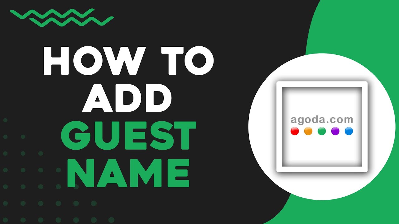 How To Add Guest Name in Agoda (Quick Tutorial)