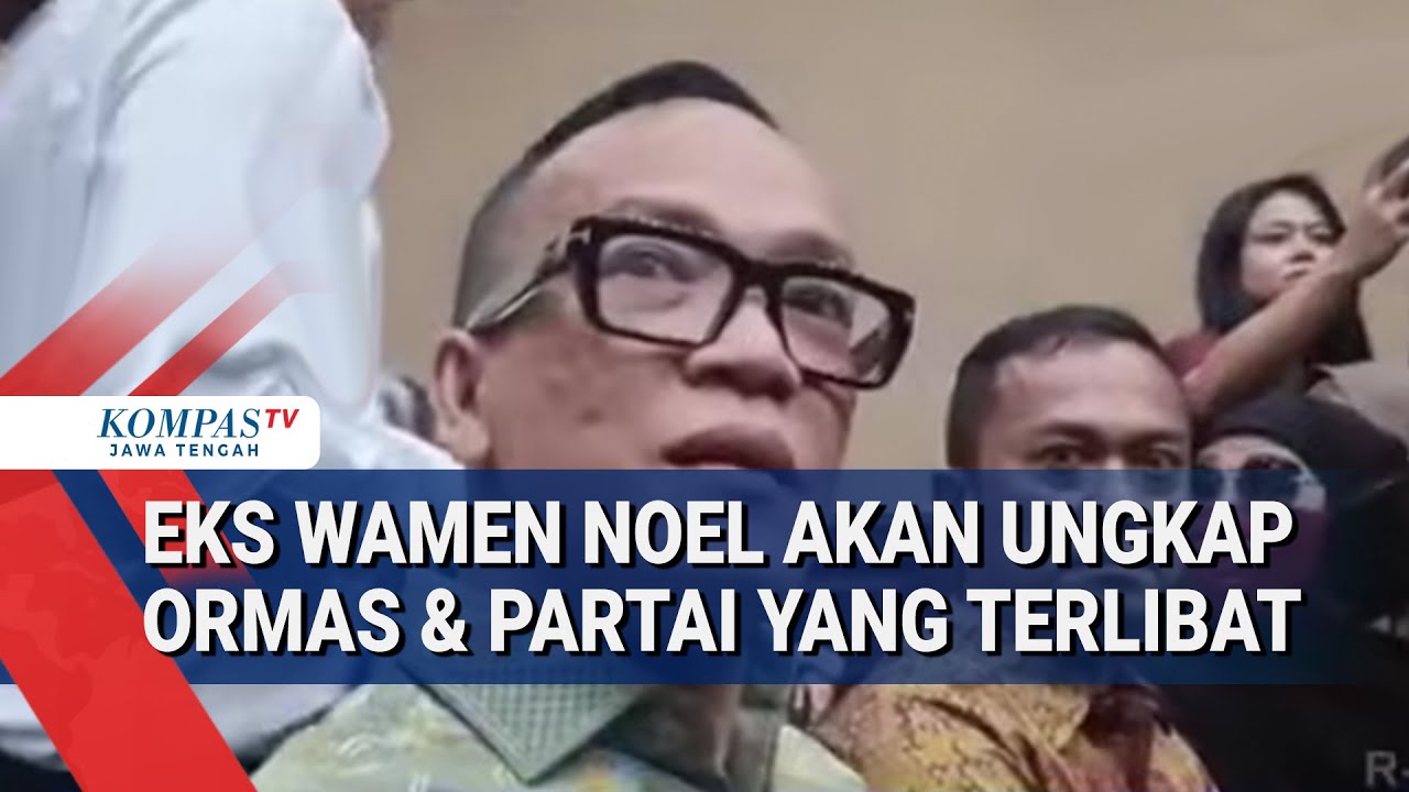 Eks Wamen Noel Akan Ungkap Ormas & Partai yang Terlibat