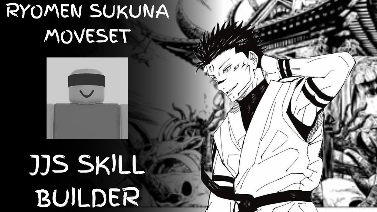 Ryomen Sukuna Moveset | JJS Skill Builder