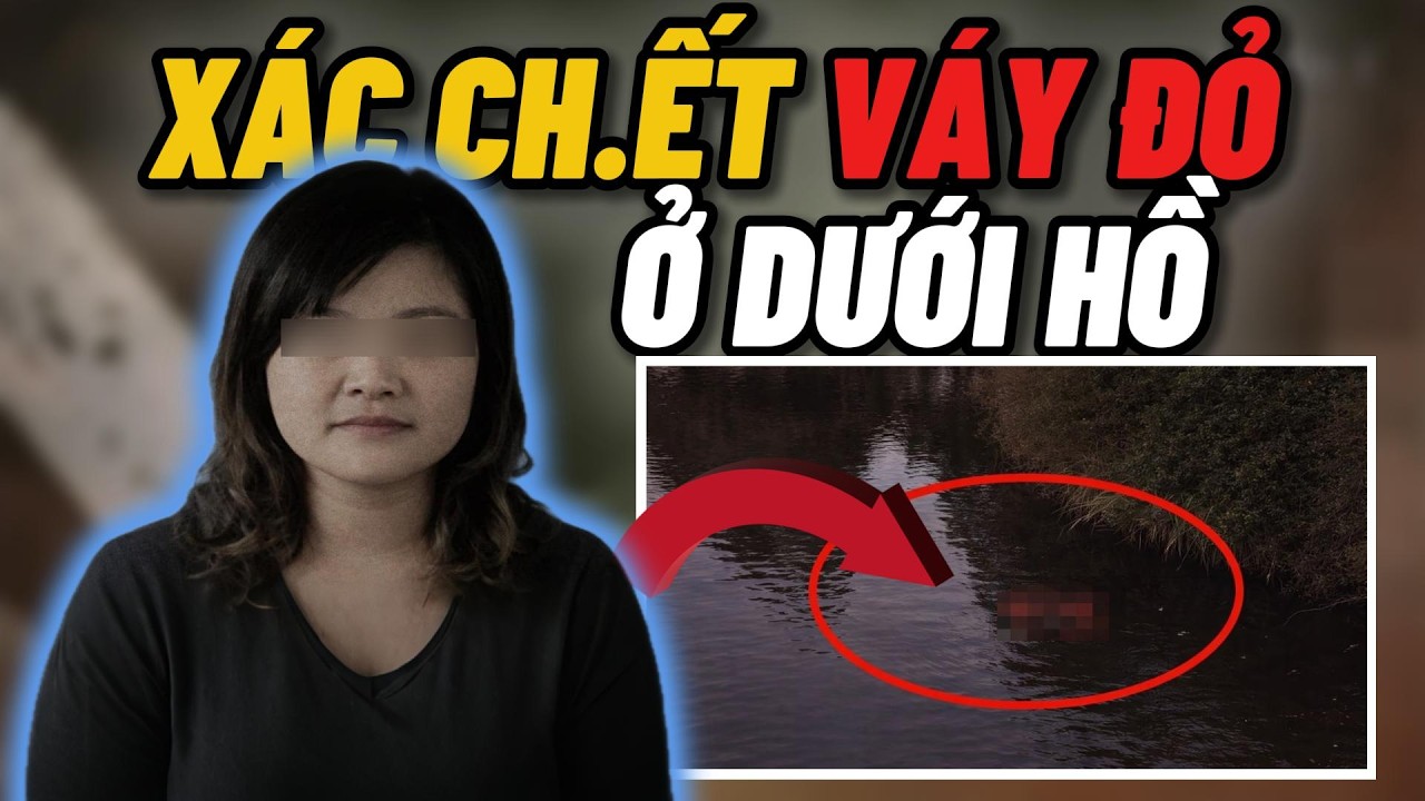 Oan Hồn Dưới Đáy Hồ: Sự Thật Lạnh Gáy Về Cô Gái Trẻ | Kỳ Án Có Thật Tại Trung Quốc