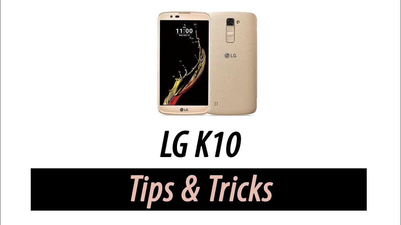 LG K10 | Tips and Tricks