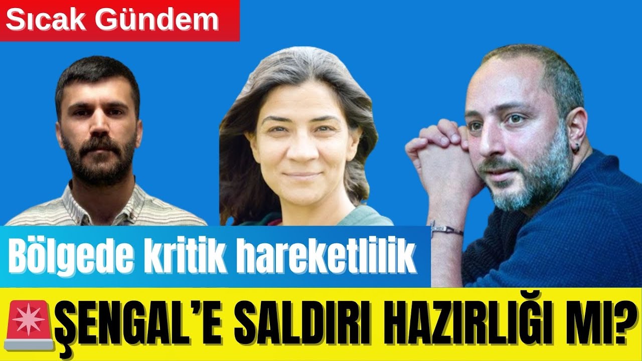 🟥 ŞENGAL’E SALDIRI HAZIRLIĞI MI? ⚠️ SAHADA DİKKAT ÇEKEN HAREKETLİLİK