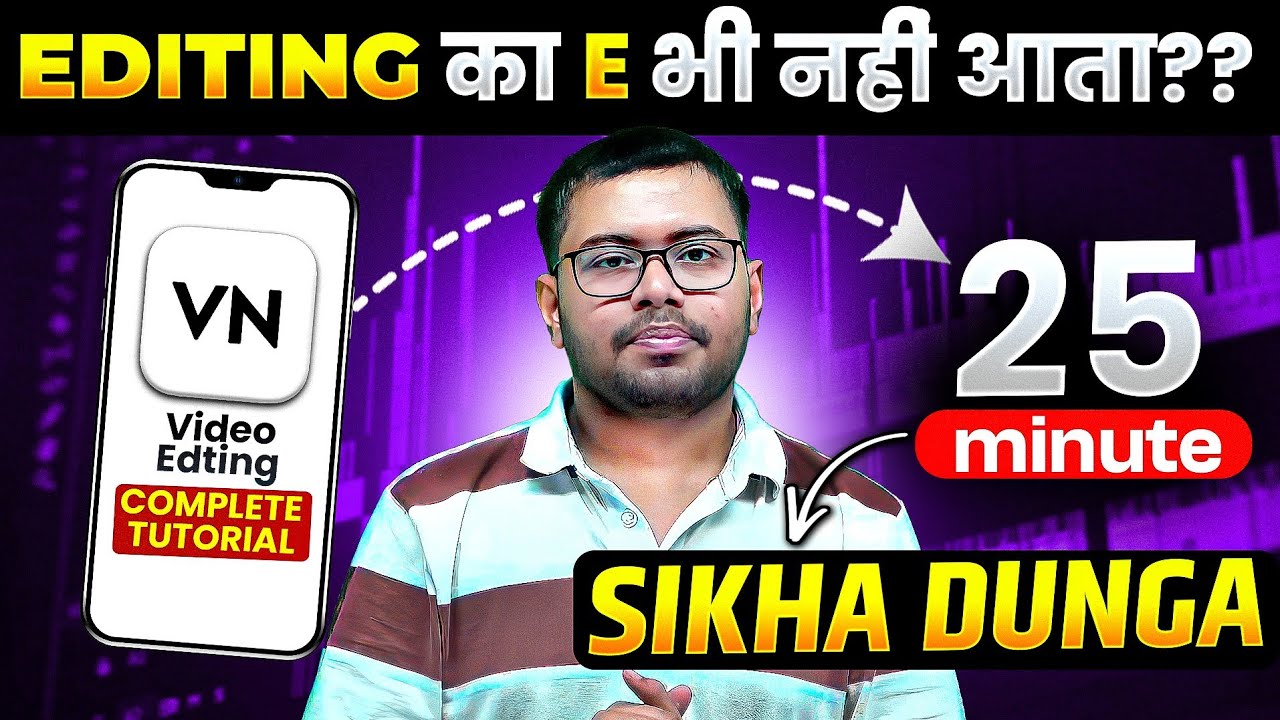 VN VIDEO EDITOR Complete Course in 25 Minutes🔥 From VERY BASIC to Advanced | Hindi Tutorial !!