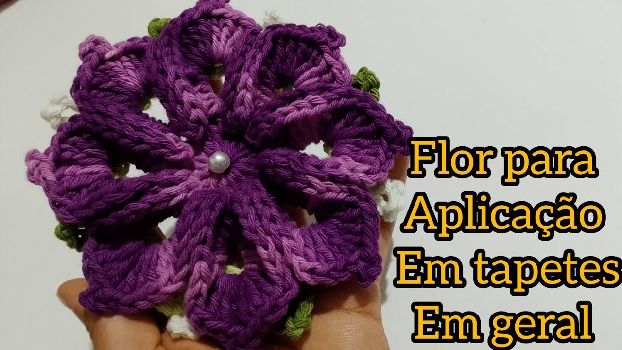 FLOR DE CROCHÊ PARA APLICAÇÃO EM TAPETES NO GERAL/P/INICIANTES/PASSO A PASSO