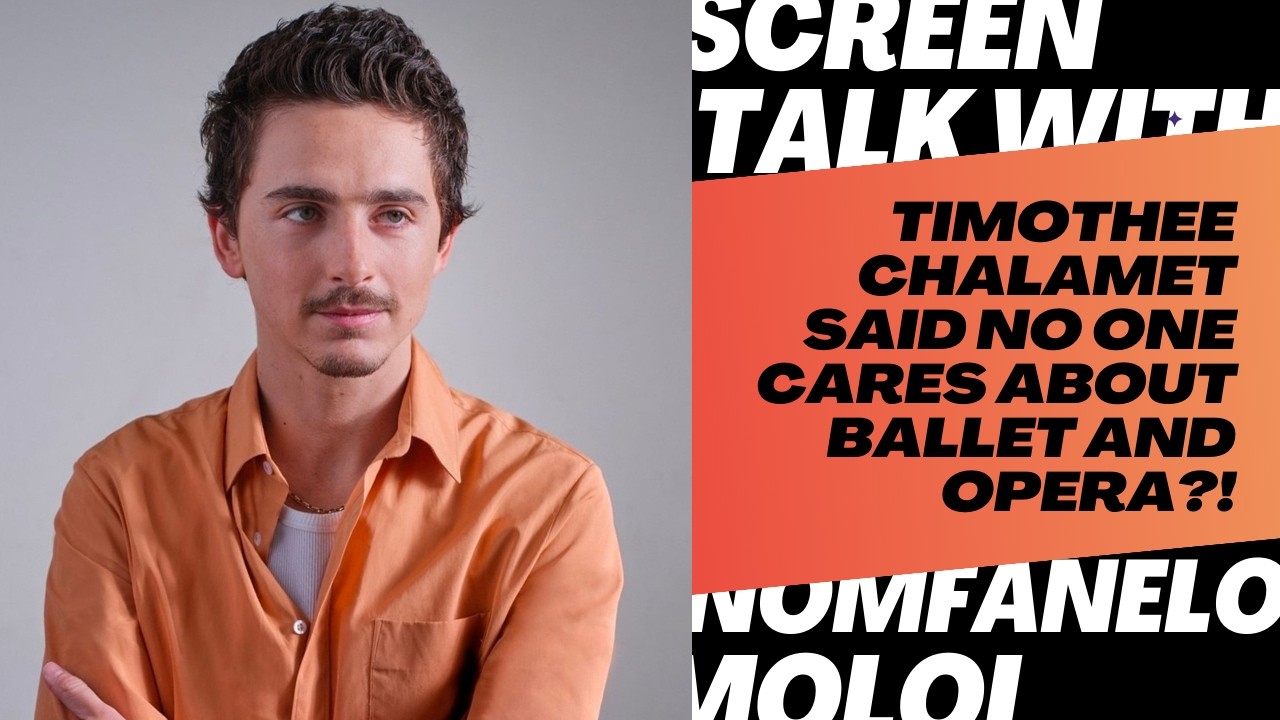 Timothee Chalamet Said No One Cares About Ballet and Opera?!