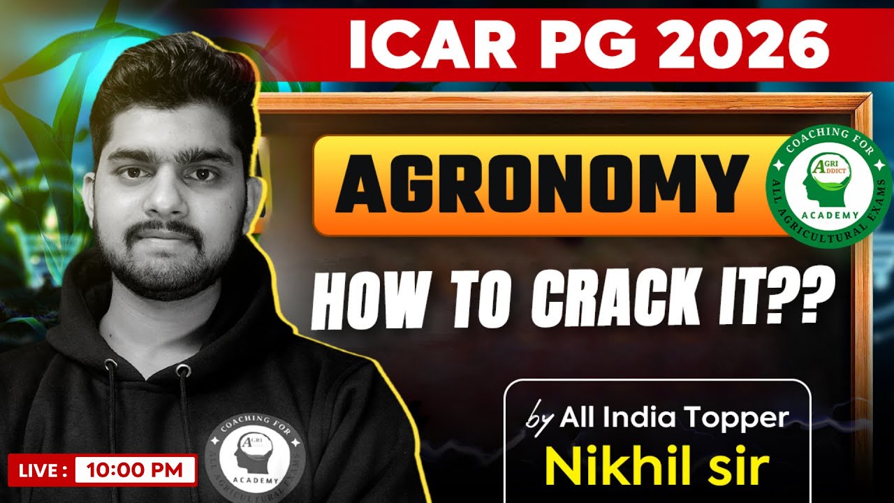 Agronomy Preparation complete Strategy for ICAR PG 2026| Know the Toppers secret | Nikhil AIR-22