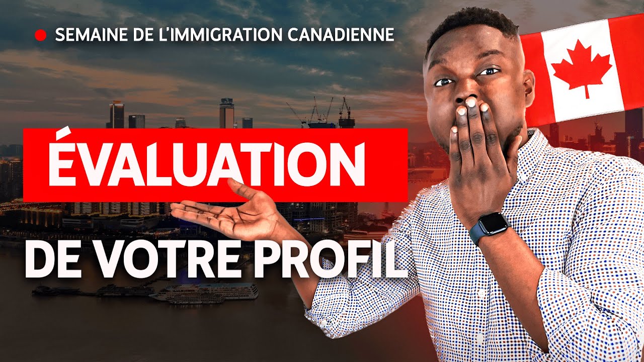 ÉVALUEZ VOTRE PROFIL POUR IMMIGRE AU CANADA : TEST D'ADMISSIBILITÉ ET PROGRAMME IDÉAL EXPLIQUÉS !