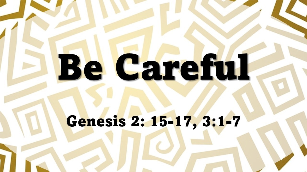 Be Careful -22 February 2026