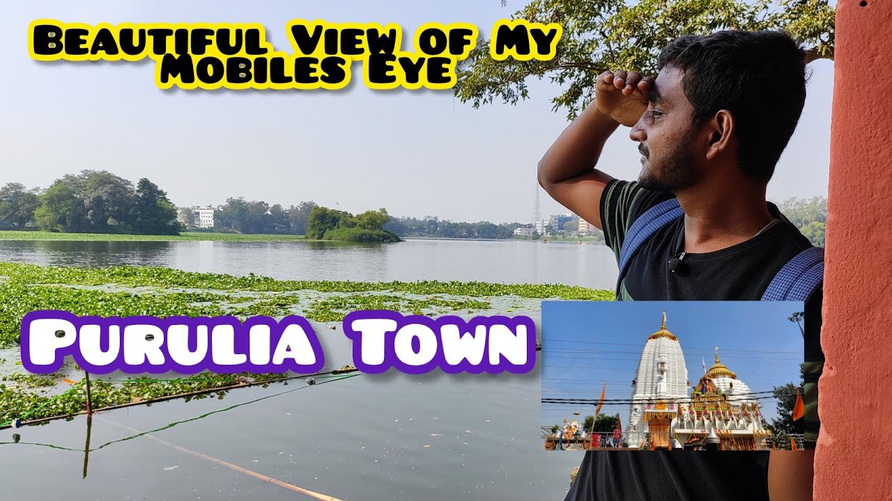 Views of Purulia Town 👀