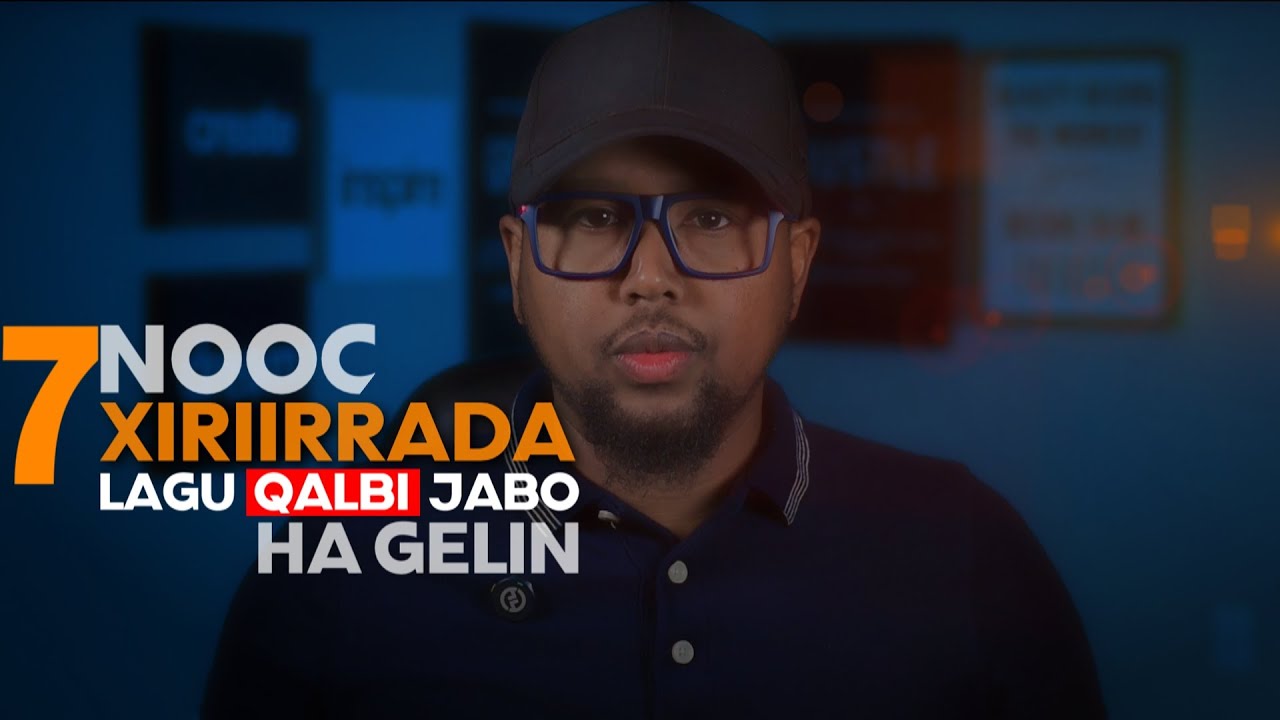 7 Nooc Xiriirrada Ka Mida Lagu Qalbi Jabo Ha Gelin