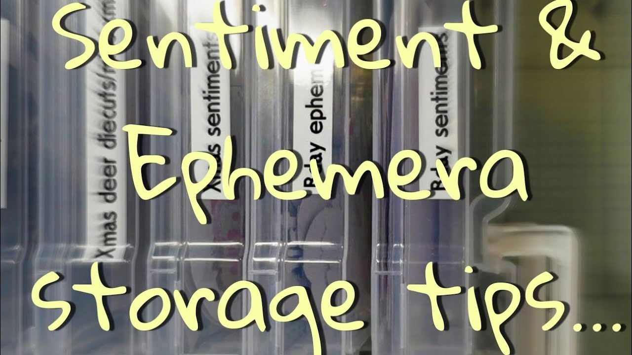 Sentiments & Ephemera storage tips..