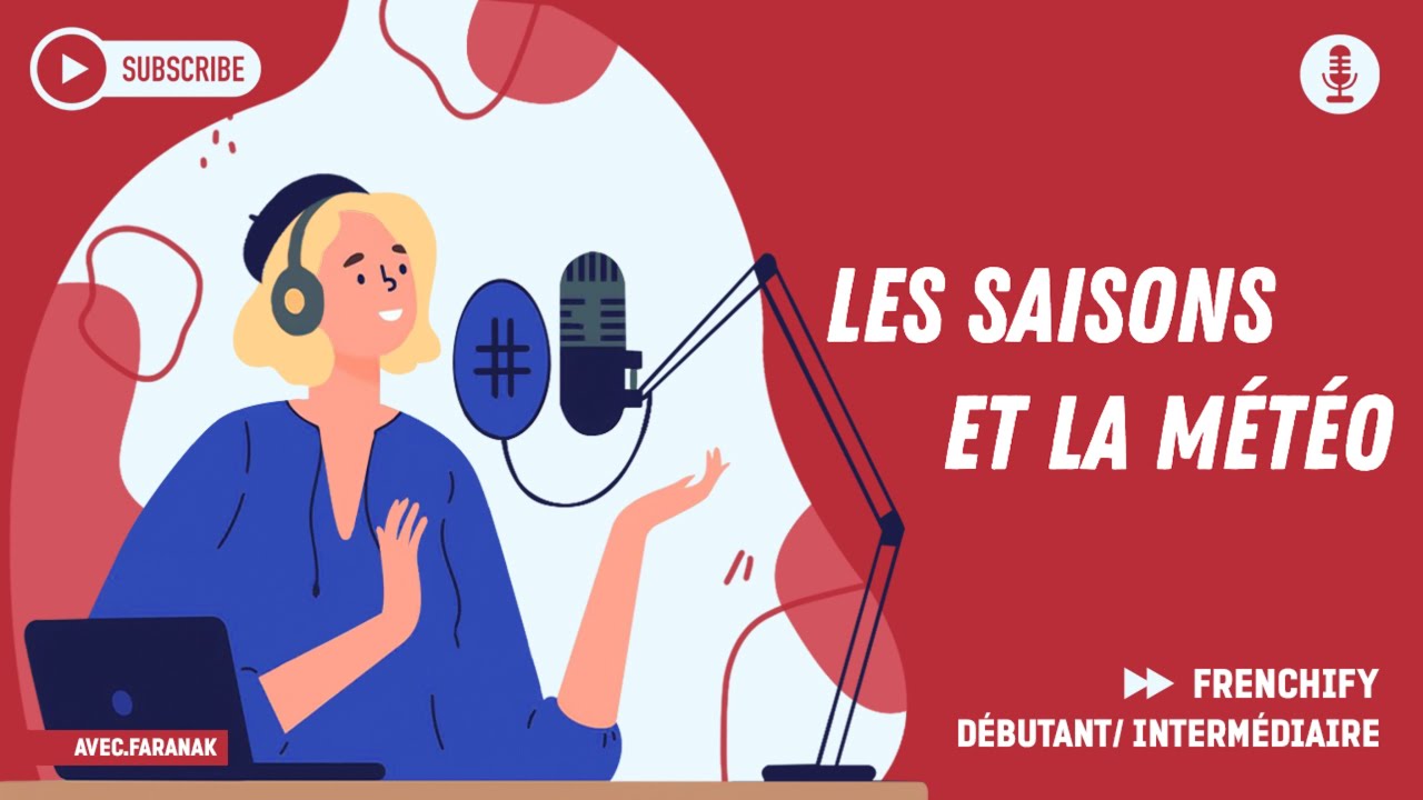 Les Saisons et la Météo | Podcast Français