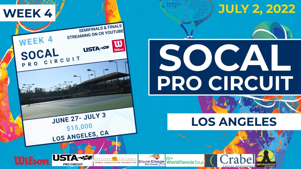 Los Angeles Pro Open: Singles Semifinals & Doubles Finals [2022 SoCal Pro Circuit]