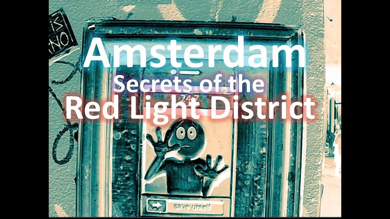 AMSTERDAM - Secrets of the Red Light District