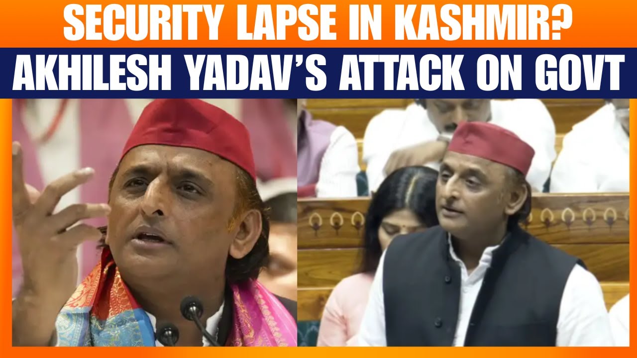 Akhilesh Yadav Questions Govt Over Security Lapse in J&K | Op Sindoor Debate | News9