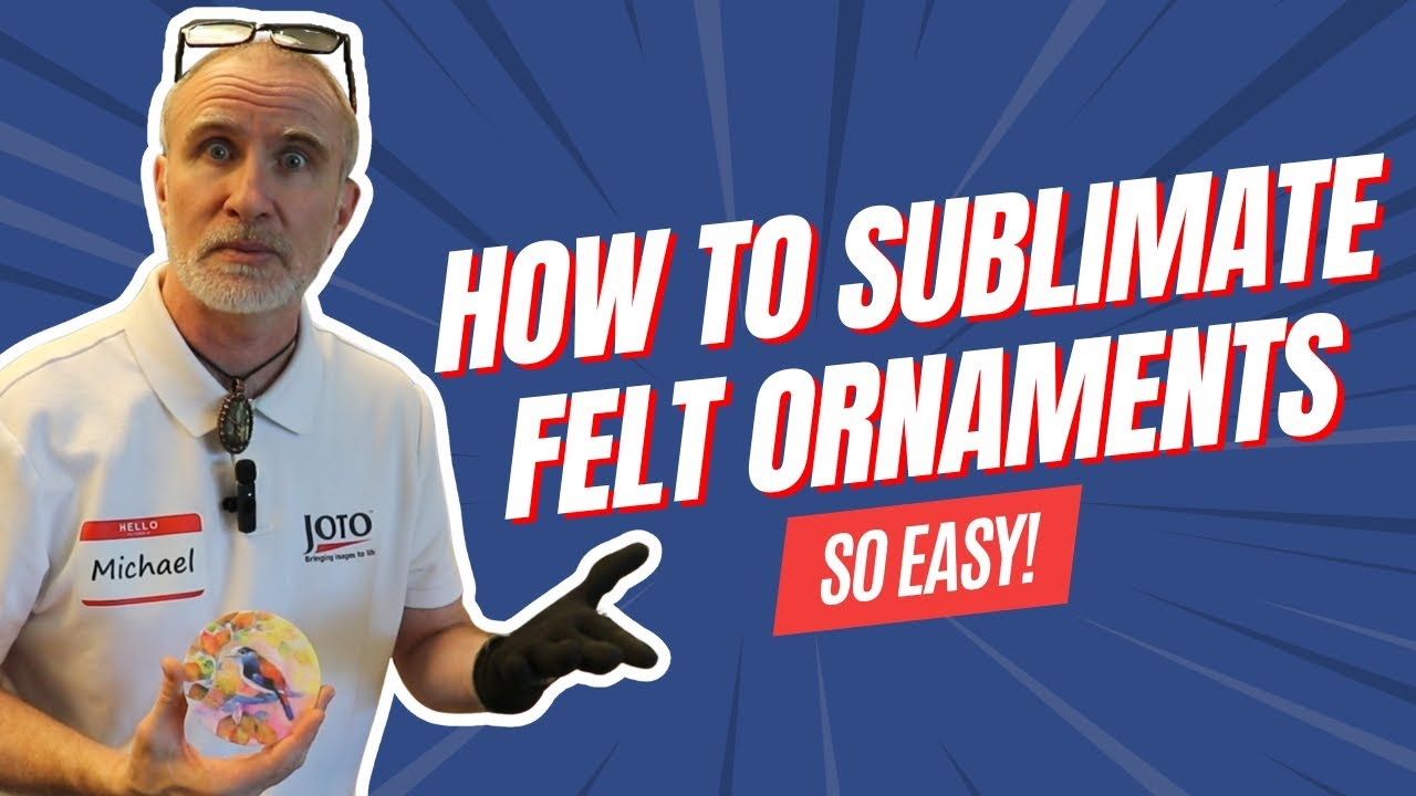 How to Sublimate Felt Ornaments