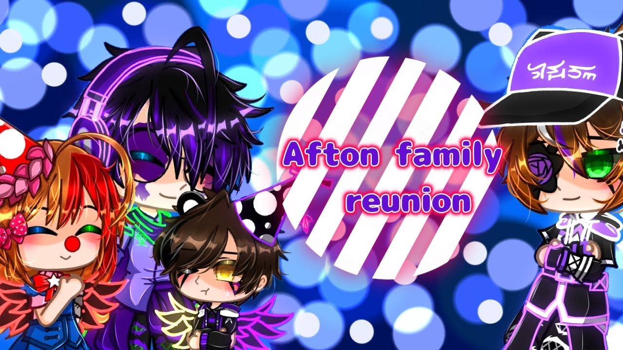 Afton family reunion || my au || read desc