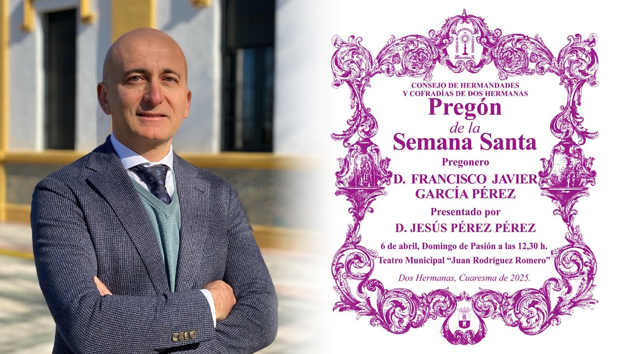Pregón de la Semana Santa de Dos Hermanas 2025