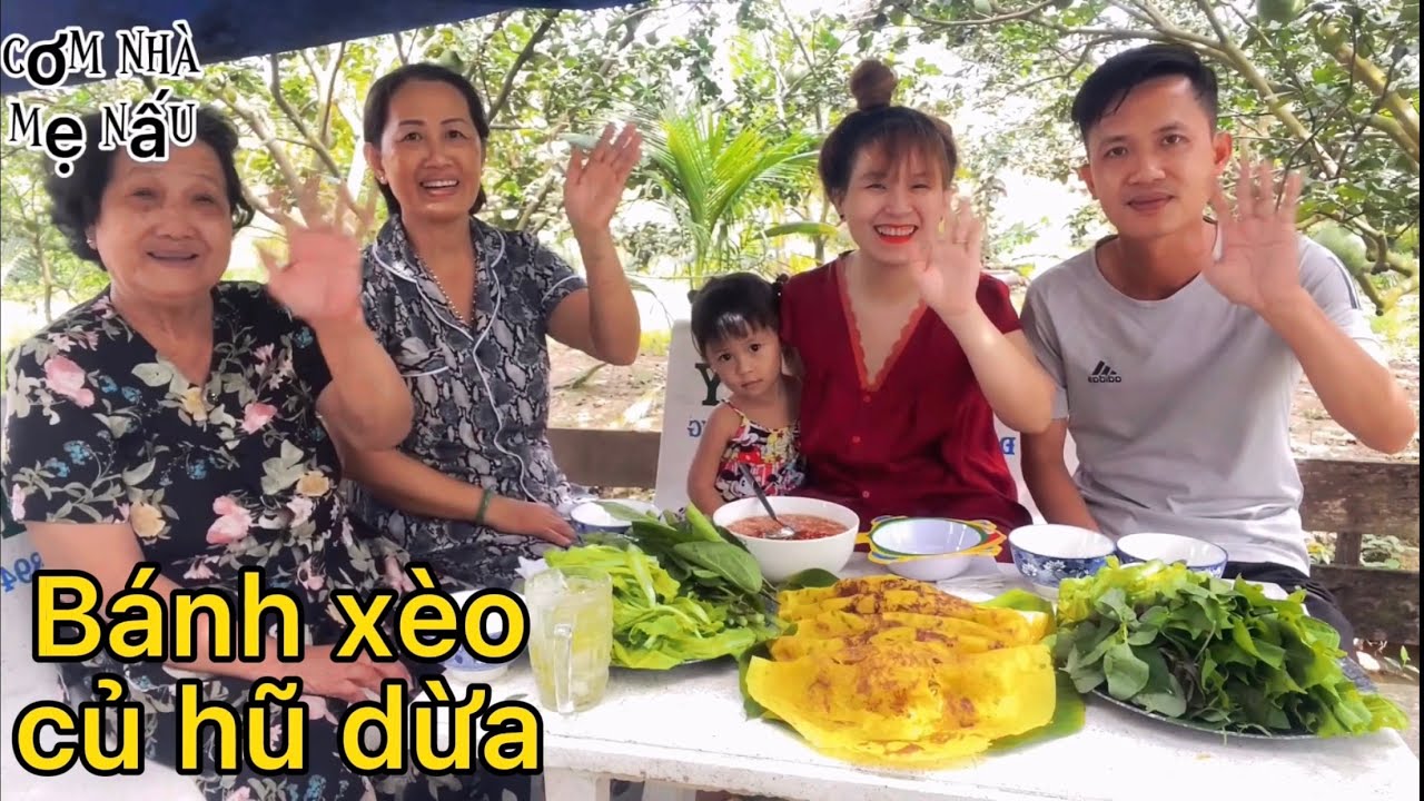 Ông ngoại Kỳ cho củ hủ dừa mẹ đổ bánh xèo ăn quá xá ngon ✅ CƠM NHÀ MẸ NẤU