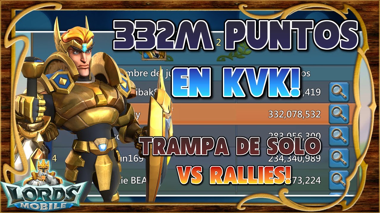 Trampa de solo vs rallies! ⚔️ 332M de puntos en KvK! 💥 Primera del reino! - Lords Mobile ES